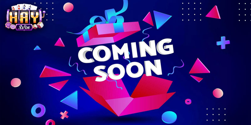 Khuyến mãi Haywin: Sắp ra mắt, hứa hẹn bùng nổ
