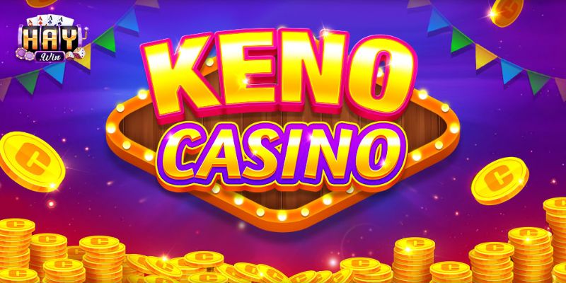 Keno HAYWIN – Chọn Số May Mắn Và Nhận Thưởng Nhanh